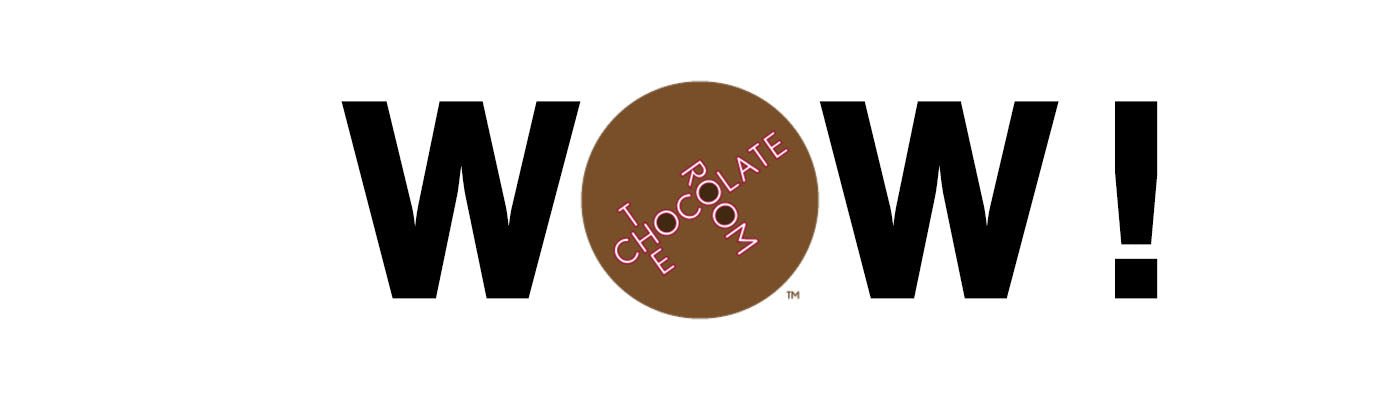 The WOW! Factor - The Chocolate Room